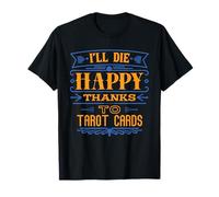 Funny Tarot Card Sarcastic Mystic Occult Afterlife Humor T-Shirt