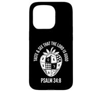 Funny Taste and See That the Lord Is Good Saying Case for iPhone 15 Pro