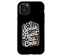 Funny Tax Accountant I Speak Fluent Tax Code Case for iPhone 11 Pro