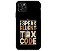 Funny Tax Accountant I Speak Fluent Tax Code Case for iPhone 11 Pro Max