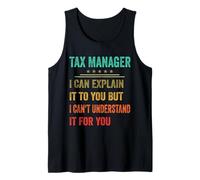 Funny Tax Manager I Can Explain It to You Family Tank Top