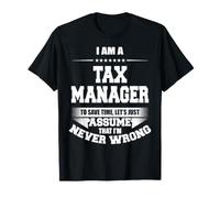 Funny Tax Manager to Save Time T-Shirt