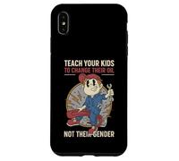 Funny Teach Your Kids to Change Their Oil Not Their Gender Case for iPhone XS Max