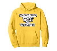 Funny Teach Your Kids to Change Their Oil Not Their Gender Pullover Hoodie