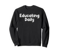 Funny Teacher Humor Design Educating Daily School Energy Sweatshirt
