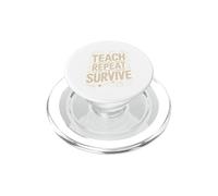 Funny Teacher Life Teach Repeat Survive Quote PopSockets PopGrip for MagSafe