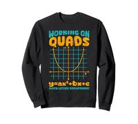Funny Teacher Math Humor Working on My Quads Algebra Lover Sweatshirt