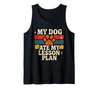 Funny Teacher My Dog Ate My Lesson Plans School Staff Tank Top