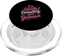 Funny Teacher Quote I'm Silently Correcting Your Grammar PopSockets PopGrip for MagSafe