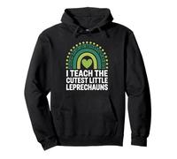 Funny Teacher T-Shirt I Teach The Cutest Little Leprechauns Pullover Hoodie