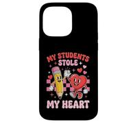 Funny Teacher Valentines Day My Students Stole My Heart Case for iPhone 14 Pro Max