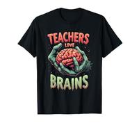 Funny Teachers Love Brains Halloween Zombie Pun Teaching T-Shirt