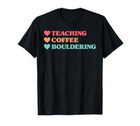 Funny Teaching Coffee Bouldering for Teachers T-Shirt