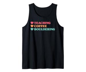 Funny Teaching Coffee Bouldering for Teachers Tank Top