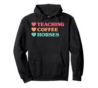 Funny Teaching Coffee Horses for Teachers Pullover Hoodie