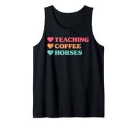 Funny Teaching Coffee Horses for Teachers Tank Top