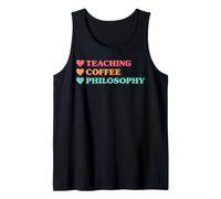 Funny Teaching Coffee Philosophy for Teachers Tank Top
