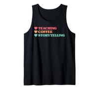 Funny Teaching Coffee Storytelling for Teachers Tank Top