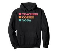 Funny Teaching Coffee Yoga for Teachers Pullover Hoodie