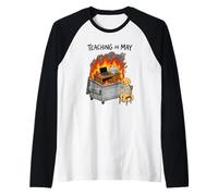 Funny Teaching in May Dumpster Fire Dog Teacher Life Raglan Baseball Tee