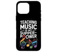 Funny Teaching Music Is My Super Power Saying Case for iPhone 16 Pro Max