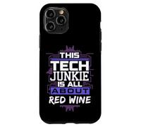 Funny Tech Junkie and Red Wine Lover Humor for Programmers Case for iPhone 11 Pro