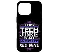 Funny Tech Junkie and Red Wine Lover Humor for Programmers Case for iPhone 16 Pro