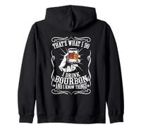 Funny Tee That's What I Do I Drink Bourbon And I Know Things Zip Hoodie