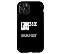 Funny Tennessee Mom Definition Tee - Southern Pride Case for iPhone 11 Pro