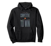 Funny Tennis I'm not Competitive I just like to win Pullover Hoodie