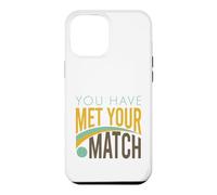 Funny Tennis You have met your match Case for iPhone 12 Pro Max