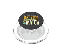 Funny Tennis You have met your match PopSockets PopGrip for MagSafe
