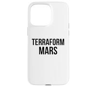 Funny Terraform Mars Science space fan Extraterrestrial Case for iPhone 15 Pro Max