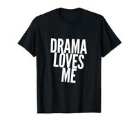 Funny Text Quote People Funny Drama Lovers Yes I Love Drama T-Shirt