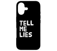 Funny Text Quotes For People Funny Sarcastic Tell Me Lies Case for iPhone 17