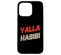 Funny Text Yalla Habibi Means Let's Go My Love Arabic habibi Case for iPhone 15 Pro Max