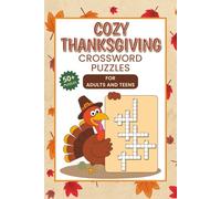 Funny Thanksgiving Crossword Puzzle for Adults and Teens: Chill Puzzles for Turkey Lovers and Family Time with Easy to Read Print about Thanksgiving | ... 120 pages, 50+ puzzles | Gift for Vacations,