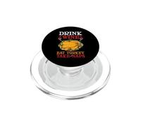 Funny Thanksgiving Day Fall Drink Wine Eat Turkey Take Naps PopSockets PopGrip for MagSafe