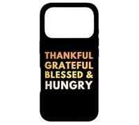 Funny Thanksgiving Dinner Thankful Grateful Blessed & Hungry Case for iPhone 17 Pro