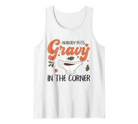 Funny Thanksgiving Humor Nobody Puts Gravy in The Corner Tank Top