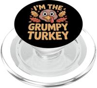 Funny Thanksgiving I'm The Grumpy Turkey Quote PopSockets PopGrip for MagSafe
