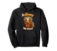 Funny Thanksgiving Turkey In Gravy We Trust Holiday Humor Pullover Hoodie