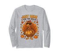 Funny Thanksgiving Turkey Just Here for The Rolls Dinner Long Sleeve T-Shirt