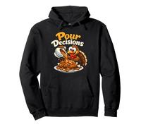 Funny Thanksgiving Turkey Pour Decisions Gravy Humor Pullover Hoodie
