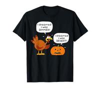 Funny Thanksgiving Turkey Pumpkin Dream Humor Jokes Memes T-Shirt
