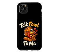 Funny Thanksgiving Turkey Talk Fowl To Me Flirty Pun Case for iPhone 11 Pro Max
