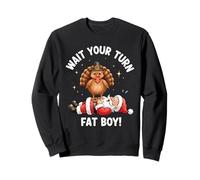 Funny Thanksgiving Turkey vs Santa Wait Your Turn Fat Boy Sweatshirt
