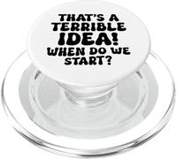 Funny That's A Terrible Idea When Do We Start Sarcasm Saying PopSockets PopGrip for MagSafe