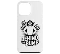 Funny The Dad Bod Behind The Bump Pregnancy Case for iPhone 13 Pro Max