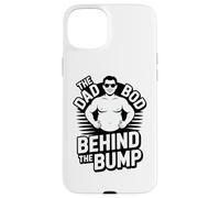 Funny The Dad Bod Behind The Bump Pregnancy Case for iPhone 15 Plus